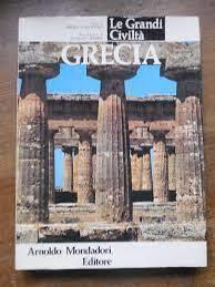 Le Grandi Civiltà. Grecia - Bruno D'Agostino - copertina