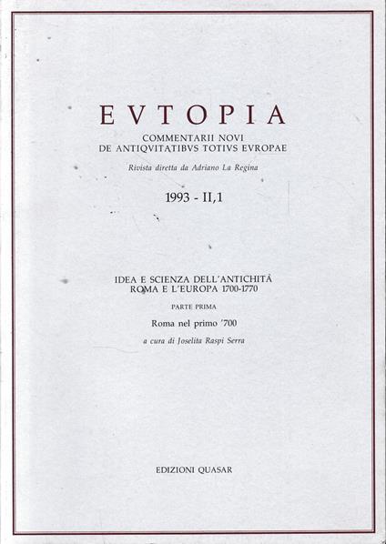 Idea e Scienza dell'Antichità. Roma e l'Europa 1700-1770 - copertina