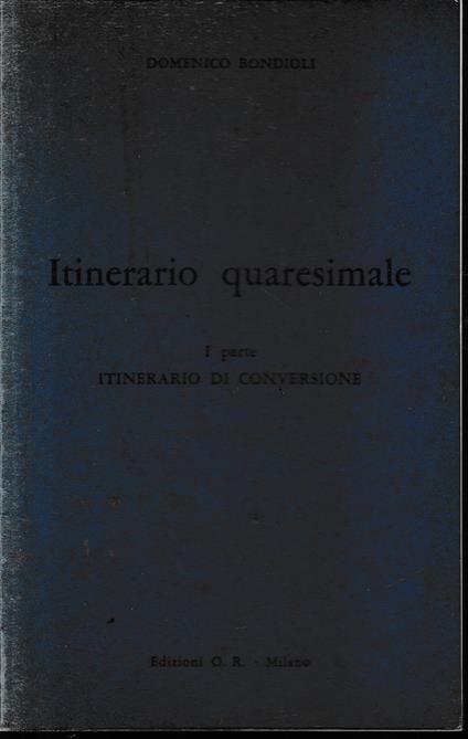 Itinerario quaresimale, I^ parte. Un volume - copertina
