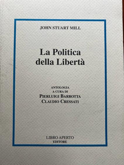 La politica della libertà - John Stuart Mill - copertina