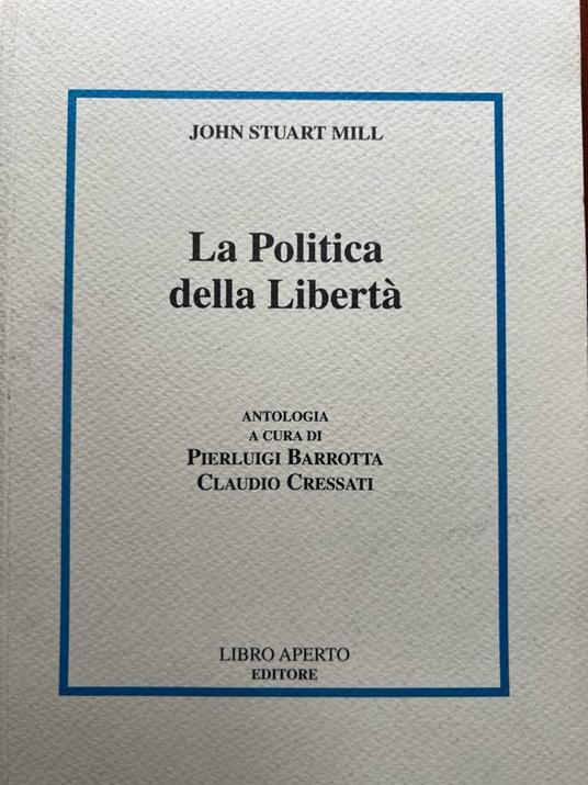 La politica della libertà - John Stuart Mill - copertina