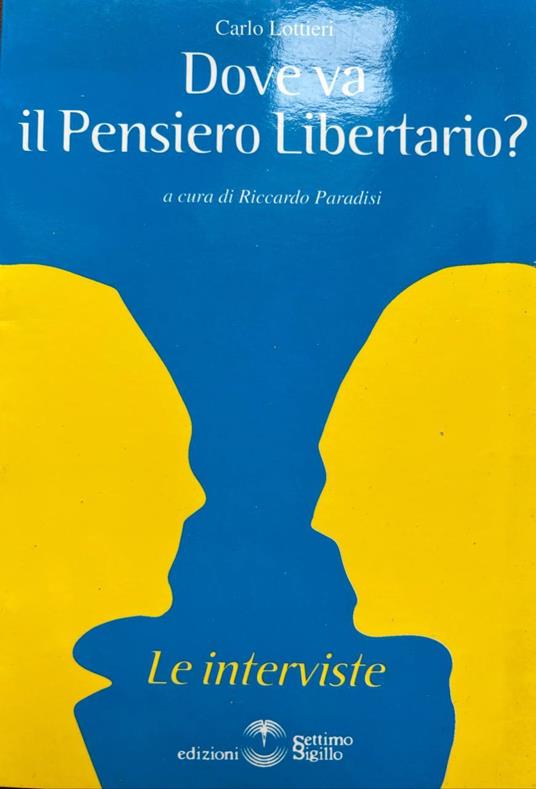 Dove va il pensiero libertario? - Carlo Lottieri - copertina