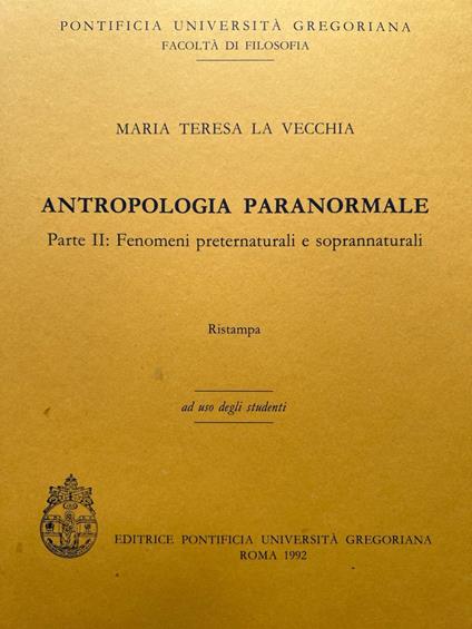Antropologia paranormale. Parte II: fenomeni preternaturali e soprannaturali - copertina