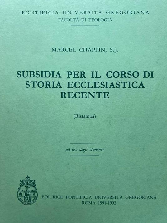 Subsidia per il corso di storia ecclesiastica recente - copertina