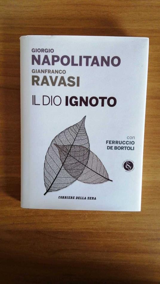 Il Dio Ignoto - Giorgio Napolitano - copertina