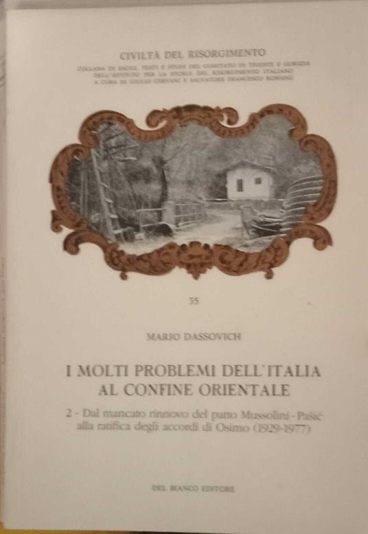 I molti problemi dell'Italia al confine orientale. Volume 2 - Mario Dassovich - copertina