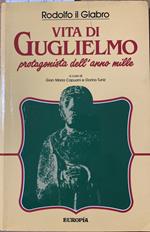 Vita di Guglielmo protagonista dell'anno mille