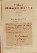 Verbali del consiglio dei ministri. Luglio 1943 - Maggio 1948. VI