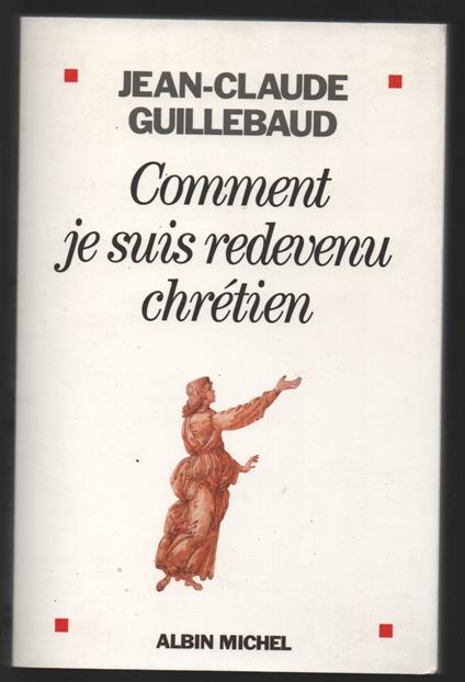 Comment je suis redevenu chrétien - copertina