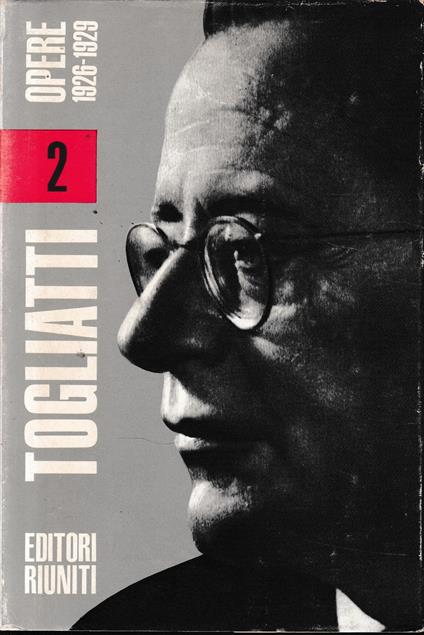 Opere, vol. 2°: 1926- 1929 - Palmiro Togliatti - copertina