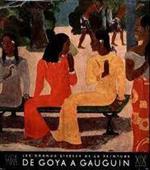 Les grands siecles de la peinture : XIX siecle. de goya a gauguin