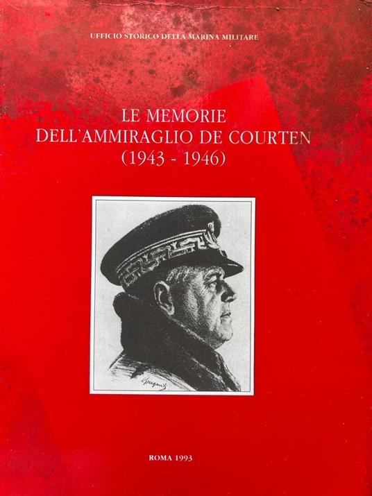 Le memorie dell'ammiraglio De Courten (1943-1946) - copertina