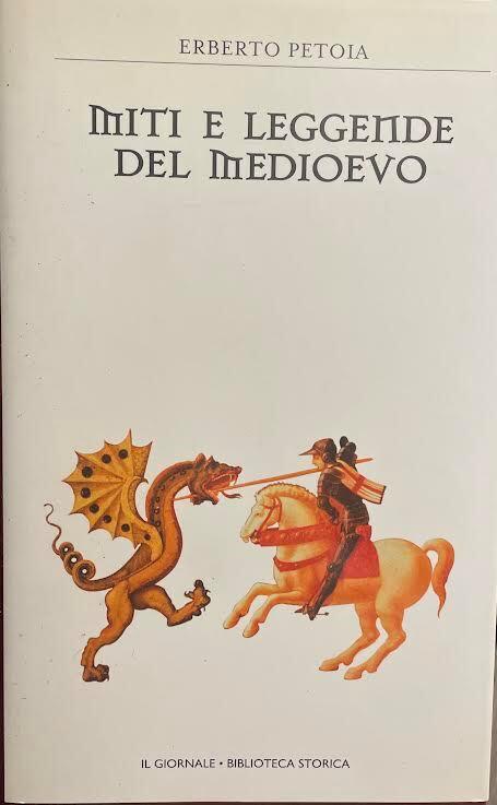 Miti e leggende del Medioevo - Erberto Petoia - copertina