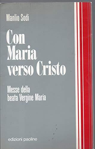 Con Maria verso Cristo. Messe della Beata Vergine Maria - copertina