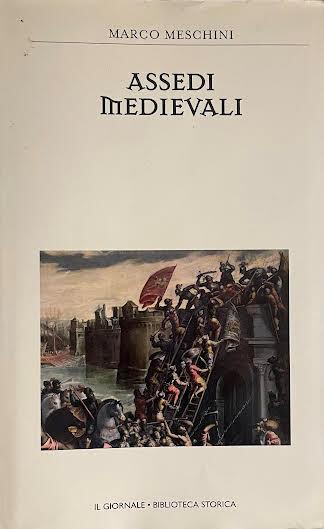 Assedi medievali - Marco Meschini - copertina