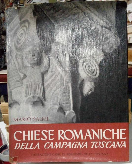 Chiese romaniche della campagna toscana - Mario Salmi - copertina