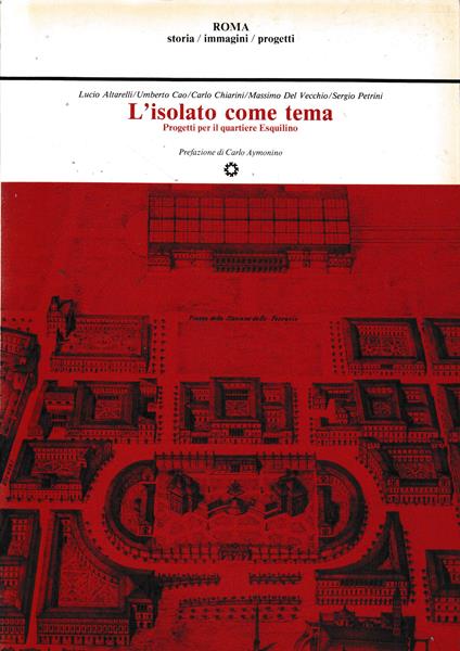 L' isolato come tema. Progetti per il quartiere Esquilino - copertina