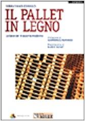 Il pallet in legno. La base del trasporto moderno - copertina