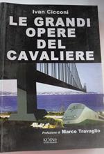 Le grandi opere del cavaliere