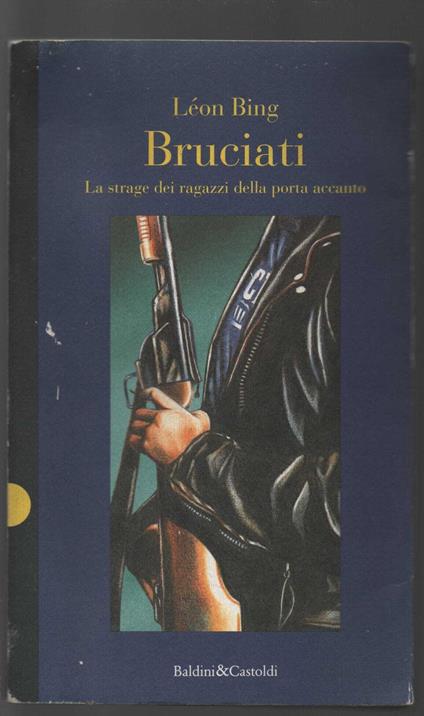 Bruciati. La strage dei ragazzi della porta accanto - copertina