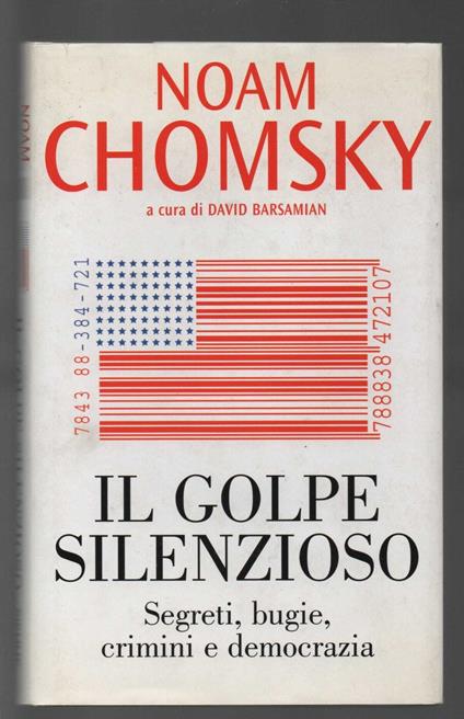 Il golpe silenzioso. Segreti, bugie, crimini e democrazia - Noam Chomsky - copertina