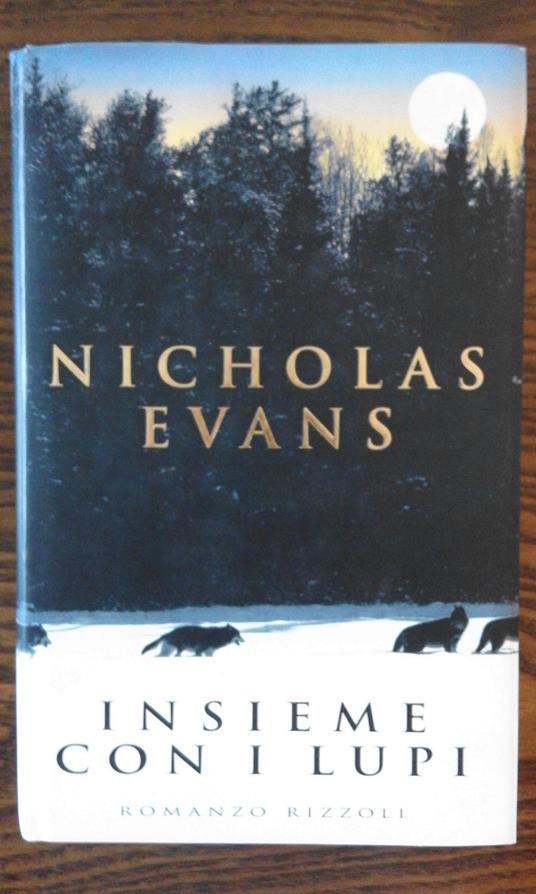 Insieme con i lupi - Nicholas Evans - copertina