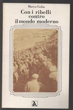 Con i ribelli contro il mondo moderno
