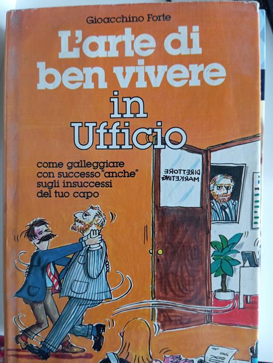 L' arte di ben vivere in ufficio - Gioacchino Forte - copertina