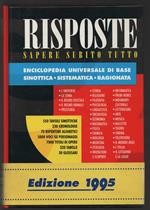 Risposte - Sapere subito tutto. Enciclopedia Universale di base - Sinottica - Sistematica - Ragionata