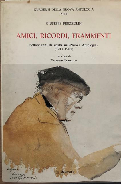 Amici, ricordi, frammenti. Settant'anni di scritti su «Nuova Antologia» (1911-1982) - copertina