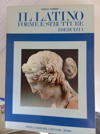 Il latino forme e strutture ESERCIZI 1 e 2 - copertina