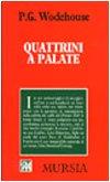 Quattrini a palate - Pelham G. Wodehouse - copertina