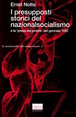 I presupposti storici del nazionalsocialismo e la «Presa del potere» del gennaio 1933