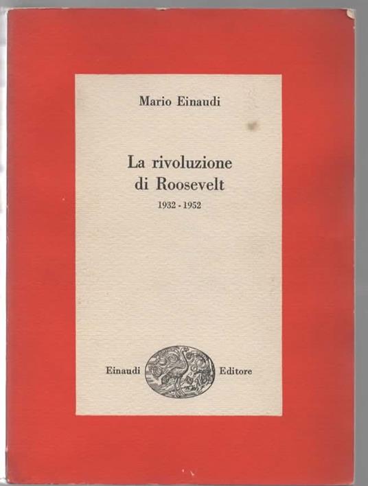 La rivoluzione di Roosevelt 1932-1952 - Mario Einaudi - copertina