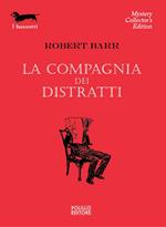 La compagnia dei distrattI