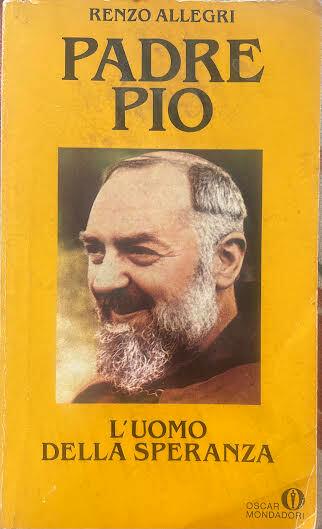 Padre Pio. L'uomo della speranza - Renzo Allegri - copertina