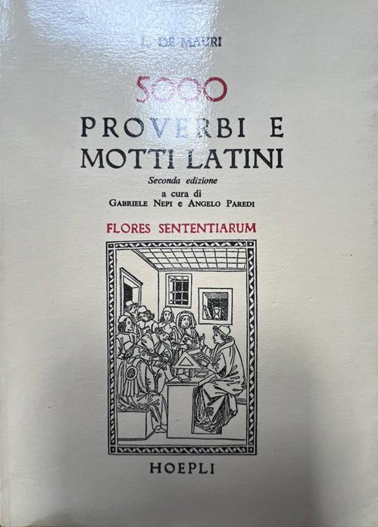 Cinquemila proverbi e motti latini (Flores sententiarum) - Luigi De Mauri - copertina