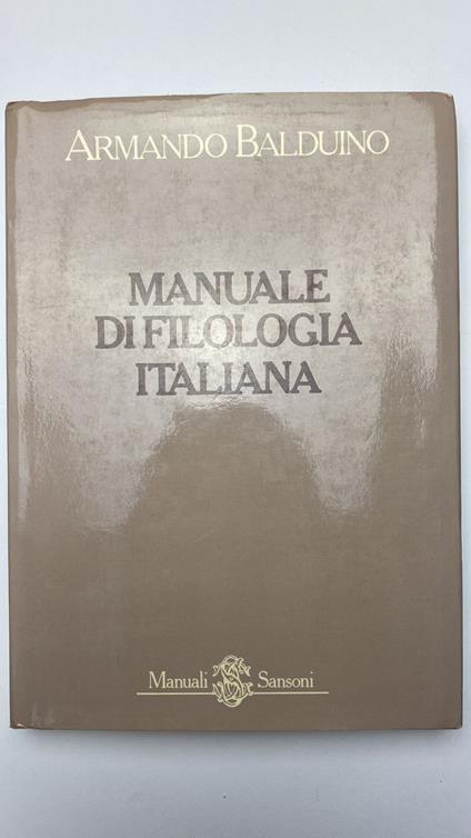 Manuale di filologia italiana - Armando Balduino - copertina