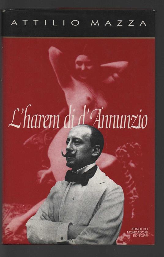 L' harem di D'Annunzio - Attilio Mazza - copertina