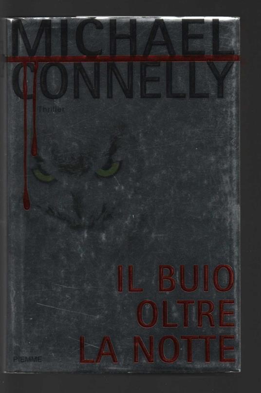 Il buio oltre la notte - Michael Connelly - copertina