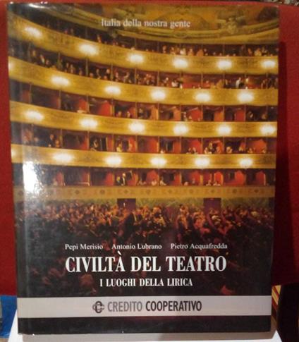 Civiltà del teatro. I luoghi della lirica - copertina