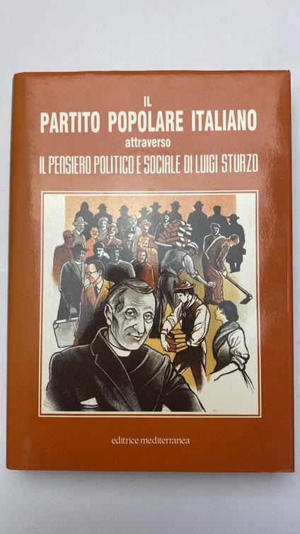 Il partito popolare italiano attraverso il pensiero politico e sociale di Luigi Sturzo - Vincenzo Di Maria - copertina