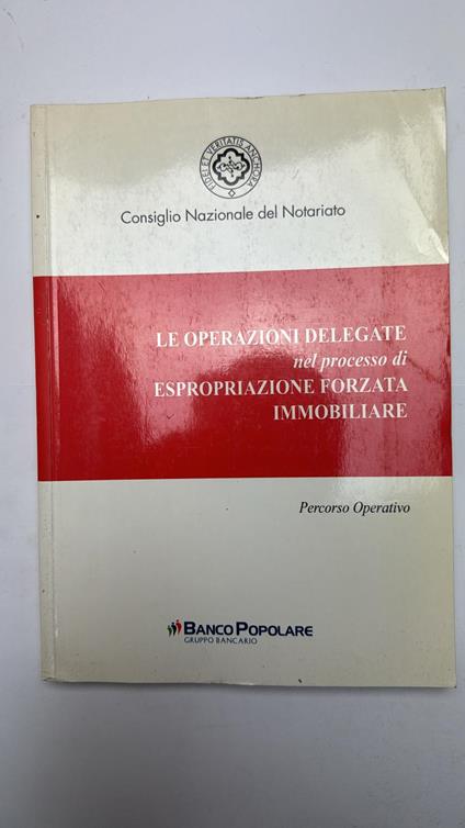 Le operazioni delegate nel processo di espropriazione forzata immobiliare - copertina