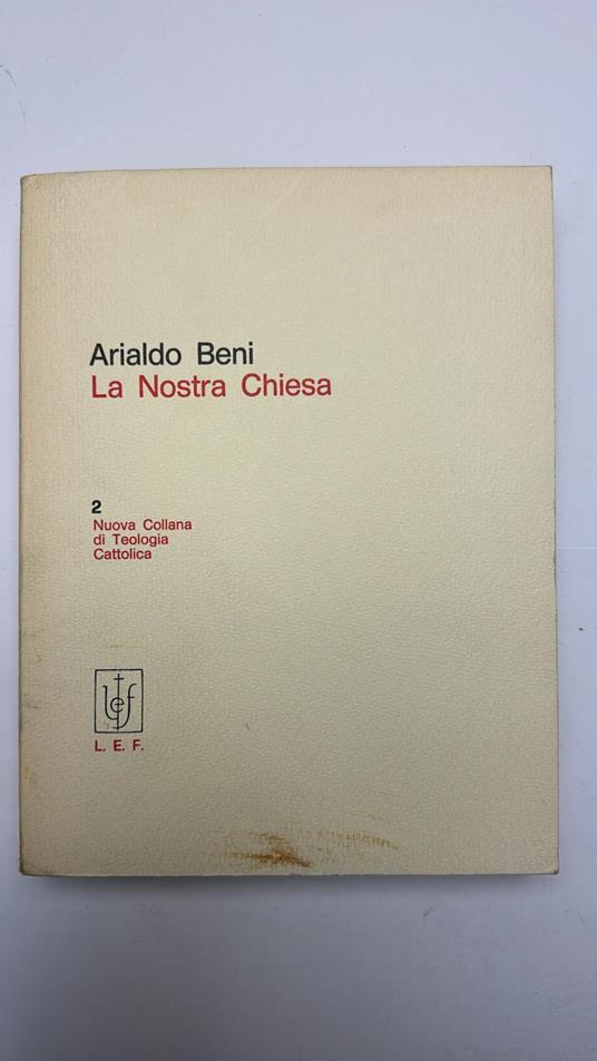 La nostra chiesa - Arialdo Beni - copertina
