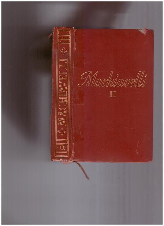 Tutte le opere di Niccolò Machiavelli Volume Secondo - Francesco Flora - copertina
