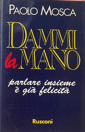 Dammi la mano - Paolo Mosca - copertina
