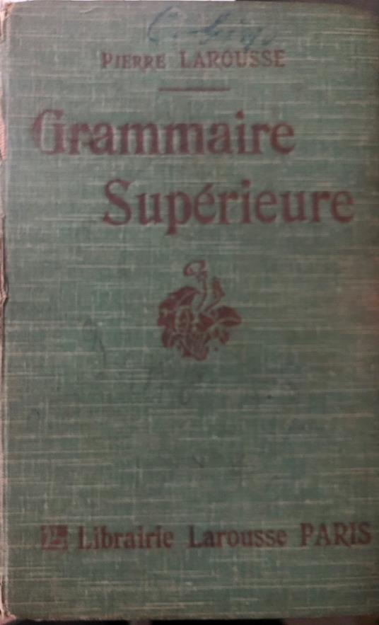 Grammaire supérieure - Pierre Larousse - copertina