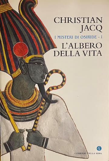 I misteri di Osiride I - L'albero della vita - Christian Jacq - copertina