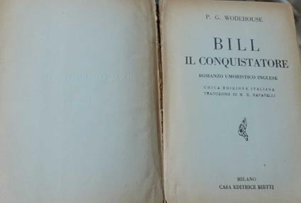 Bill. Il conquistatore. Romanzo umoristico inglese - Pelham G. Wodehouse - copertina