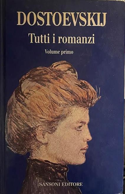 Tutti i romanzi - Fëdor Dostoevskij - copertina